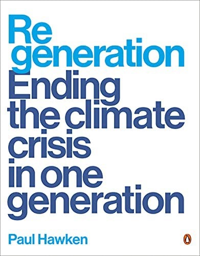 Cover of Regeneration: Ending the Climate Crisis in One Generation by Paul Hawken