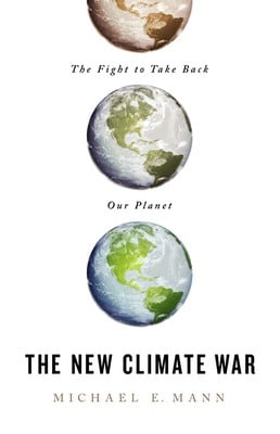 Cover of The New Climate War by Michael E. Mann